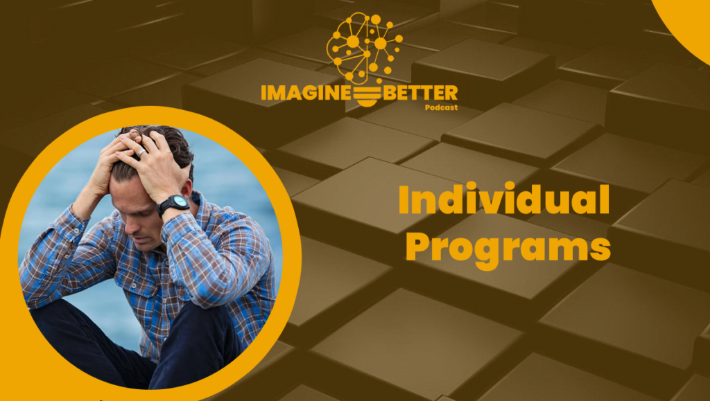 Imagine Better Individual Programs